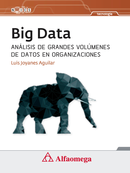 Title details for Big Data--Análisis de grandes volúmenes de datos en organizaciones by Luis Joyanes - Available
